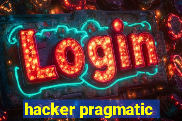 hacker pragmatic